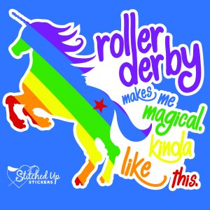 rainbow unicorn sticker roller derby makes me magical